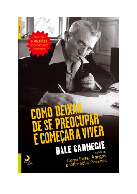 Baixar Como deixar de se preocupar e começar a viver PDF Grátis - Dale Carnegie.pdf
